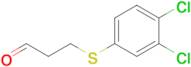 3-((3,4-Dichlorophenyl)thio)propanal