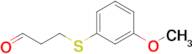 3-((3-Methoxyphenyl)thio)propanal