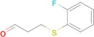 3-((2-Fluorophenyl)thio)propanal