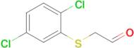 2-((2,5-Dichlorophenyl)thio)acetaldehyde