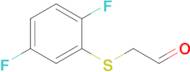 2-((2,5-Difluorophenyl)thio)acetaldehyde