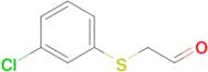 2-((3-Chlorophenyl)thio)acetaldehyde