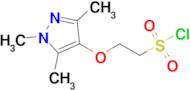 2-((1,3,5-Trimethyl-1h-pyrazol-4-yl)oxy)ethane-1-sulfonyl chloride