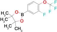 2-(3-Fluoro-4-(trifluoromethoxy)phenyl)-4,4,5,5-tetramethyl-1,3,2-dioxaborolane