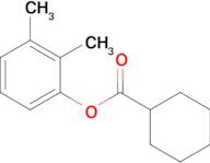 2,3-Dimethylphenyl cyclohexanecarboxylate