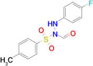 N'-(4-fluorophenyl)-N-formyl-4-methylbenzenesulfonohydrazide