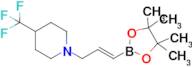 (E)-1-(3-(4,4,5,5-tetramethyl-1,3,2-dioxaborolan-2-yl)allyl)-4-(trifluoromethyl)piperidine