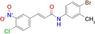 (E)-N-(4-bromo-3-methylphenyl)-3-(4-chloro-3-nitrophenyl)acrylamide