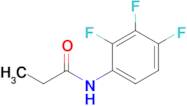 N-(2,3,4-trifluorophenyl)propionamide