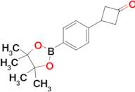 3-(4-(4,4,5,5-Tetramethyl-1,3,2-dioxaborolan-2-yl)phenyl)cyclobutanone