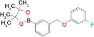 2-(3-((3-Fluorophenoxy)methyl)phenyl)-4,4,5,5-tetramethyl-1,3,2-dioxaborolane