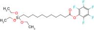 Perfluorophenyl 11-(triethoxysilyl)undecanoate