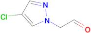 2-(4-Chloro-1H-pyrazol-1-yl)acetaldehyde