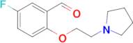 5-Fluoro-2-(2-(pyrrolidin-1-yl)ethoxy)benzaldehyde