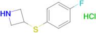 3-((4-Fluorophenyl)thio)azetidine hydrochloride