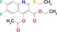 Ethyl 4-acetoxy-2-(ethylthio)-6,7-difluoroquinoline-3-carboxylate