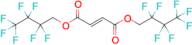 Bis(2,2,3,3,4,4,4-heptafluorobutyl) fumarate