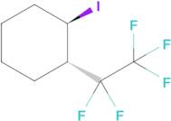 (1R,2S)-1-iodo-2-(perfluoroethyl)cyclohexane