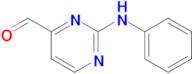 2-(Phenylamino)pyrimidine-4-carbaldehyde