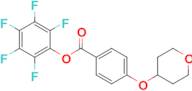 Perfluorophenyl 4-((tetrahydro-2H-pyran-4-yl)oxy)benzoate