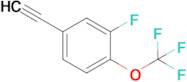 4-Ethynyl-2-fluoro-1-(trifluoromethoxy)benzene