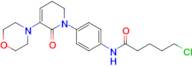 5-Chloro-N-(4-(3-morpholino-2-oxo-5,6-dihydropyridin-1(2H)-yl)phenyl)pentanamide