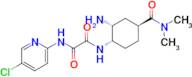N1-((1S,2R,4S)-2-AMINO-4-(DIMETHYLCARBAMOYL)CYCLOHEXYL)-N2-(5-CHLOROPYRIDIN-2-YL)OXALAMIDE