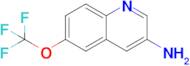 6-(TRIFLUOROMETHOXY)QUINOLIN-3-AMINE