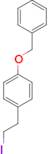 1-(BENZYLOXY)-4-(2-IODOETHYL)BENZENE