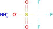 AMMONIUM TRIFLUOROMETHANESULFONATE