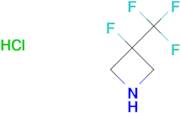 3-FLUORO-3-(TRIFLUOROMETHYL)AZETIDINE HYDROCHLORIDE