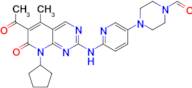 4-[6-((6-ACETYL-8-CYCLOPENTYL-5-METHYL-7-OXO-7H,8H-PYRIDO[2,3-D]PYRIMIDIN-2-YL)AMINO)PYRIDIN-3-YL]PIPERAZINE-1-CARBALDEHYDE