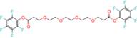 Di(Perfluorophenyl) 4,7,10,13-Tetraoxahexadecanedioate