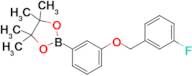 2-(3-((3-Fluorobenzyl)oxy)phenyl)-4,4,5,5-tetramethyl-1,3,2-dioxaborolane