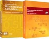 Introduction to Pharmaceutical Calculations and Pharmaceutical Calculations Workbook