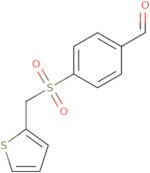 4-((Thiophen-2-ylmethyl)sulfonyl)benzaldehyde