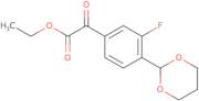 Ethyl 4-(1,3-dioxan-2-yl)-3-fluorobenzoylformate