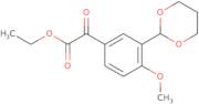 Ethyl 3-(1,3-dioxan-2-yl)-4-methoxybenzoylformate