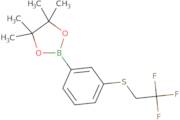 4,4,5,5-Tetramethyl-2-(3-((2,2,2-trifluoroethyl)thio)phenyl)-1,3,2-dioxaborolane