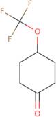 4-(Trifluoromethoxy)cyclohexan-1-one