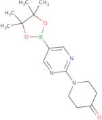 1-(5-(4,4,5,5-Tetramethyl-1,3,2-dioxaborolan-2-yl)pyrimidin-2-yl)piperidin-4-one