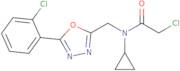 2-Chloro-N-{[5-(2-chlorophenyl)-1,3,4-oxadiazol-2-yl]methyl}-N-cyclopropylacetamide