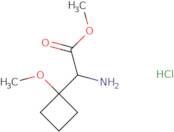 Methyl 2-amino-2-(1-methoxycyclobutyl)acetate hydrochloride