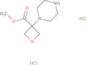 Methyl 3-(piperazin-1-yl)oxetane-3-carboxylate dihydrochloride