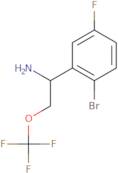 1-(2-Bromo-5-fluorophenyl)-2-(trifluoromethoxy)ethan-1-amine
