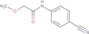 N-(4-Cyanophenyl)-2-methoxyacetamide