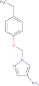 1-[(4-Ethylphenoxy)methyl]-1H-pyrazol-4-amine