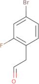 (4-Bromo-2-fluorophenyl)acetaldehyde