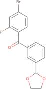 (4-Bromo-2-fluorophenyl)[3-(1,3-dioxolan-2-yl)phenyl]methanone