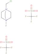 1-Chloromethyl-4-Fluoro-1,4-Diazoniabicyclo[2.2.2]Octane Bis(Trifluoromethanesulfonate)